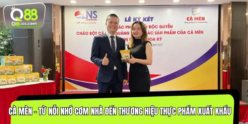 Cà Mèn là thương hiệu thực phẩm xuất khẩu nổi tiếng của Việt Nam