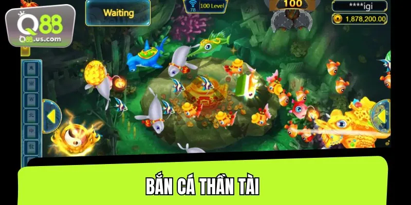 Bắn cá Thần Tài luôn là tựa game HOT nhất hiện nay