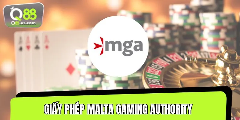 MGA là giấy phép uy tín mà chúng tôi đã được cấp